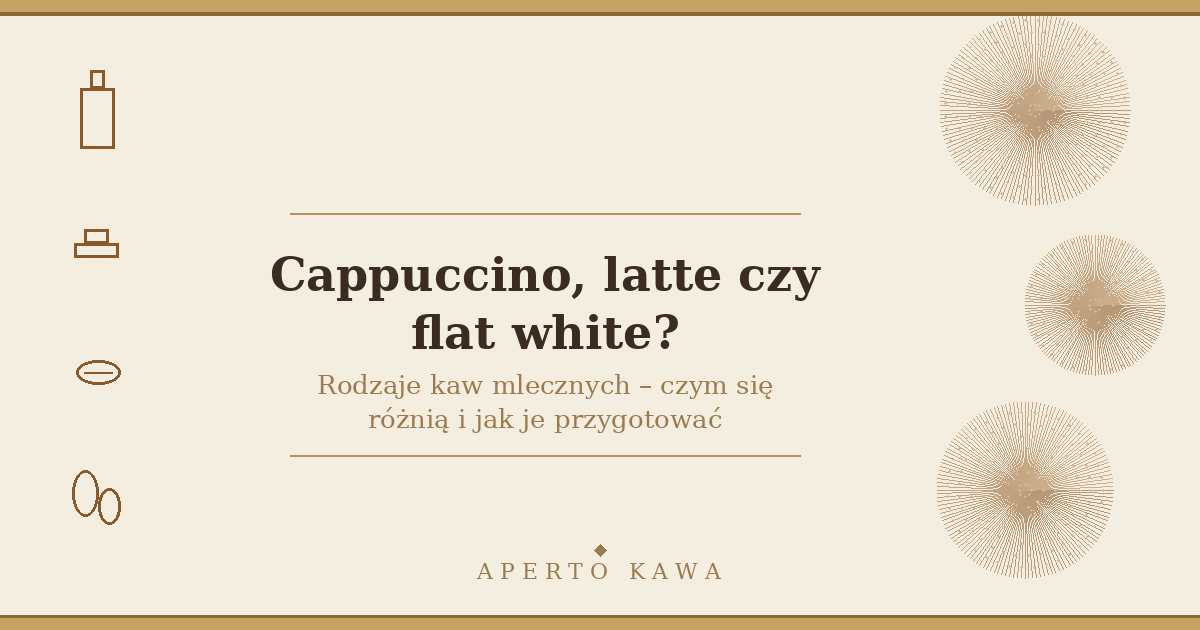 Cappuccino, latte czy flat white – czym się różnią?