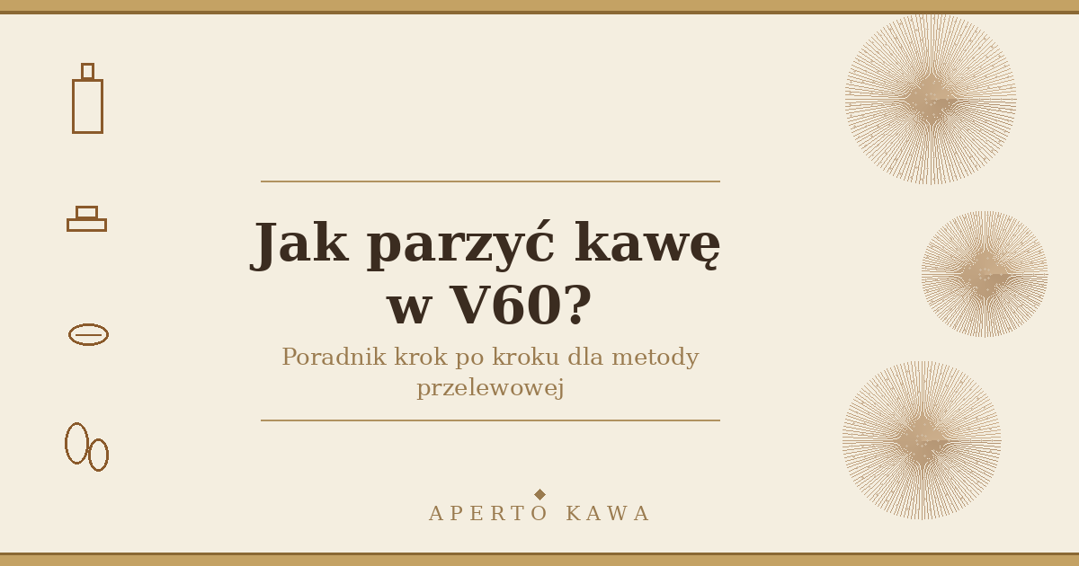 Jak parzyć kawę w V60? Poradnik krok po kroku