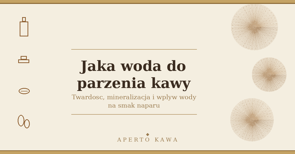 Jaka woda do parzenia kawy? Twardość, smak i porady