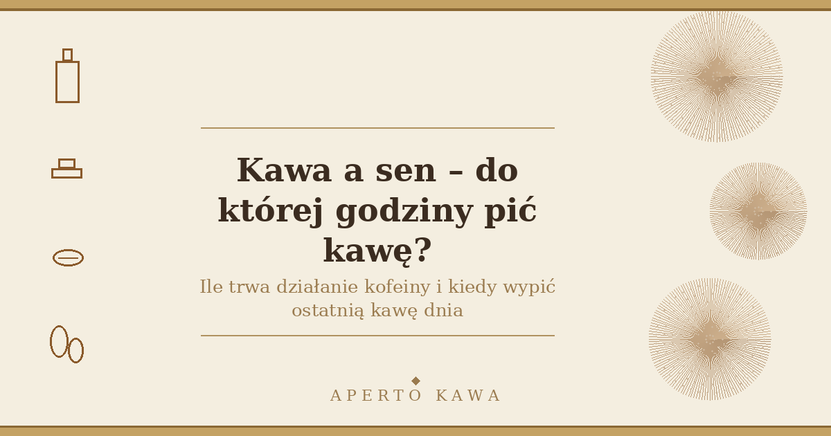 Kawa a sen – do której godziny pić kawę, by dobrze spać?