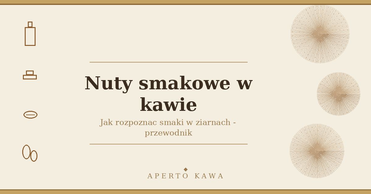 Nuty smakowe w kawie – jak rozpoznać smaki w ziarnach