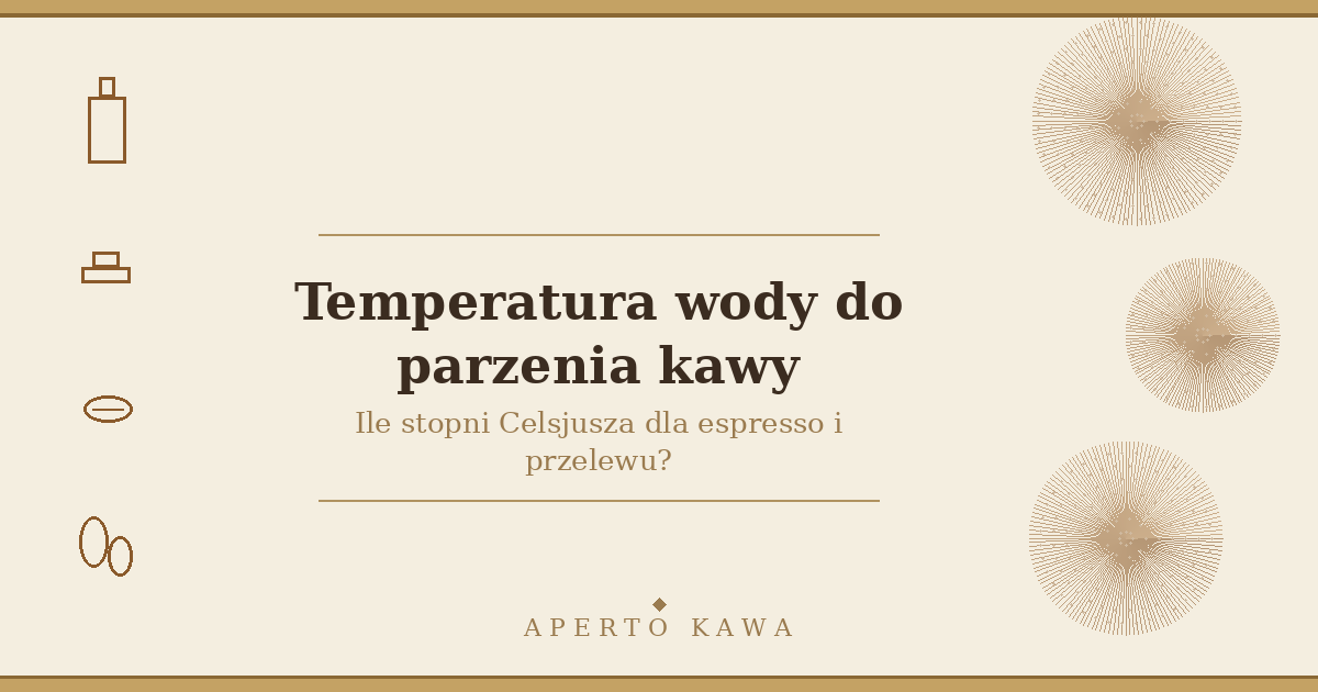 Temperatura wody do parzenia kawy – ile stopni Celsjusza?